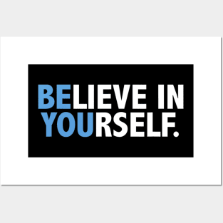 Believe In Yourself Posters and Art